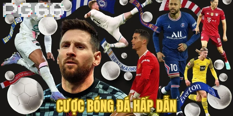 Cược bóng đá hấp dẫn